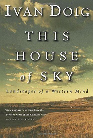 This House Of Sky By Ivan Doig Book Cover - Xoledad Flores-Uranga